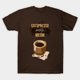 Catpresso purrfect for meow T-Shirt